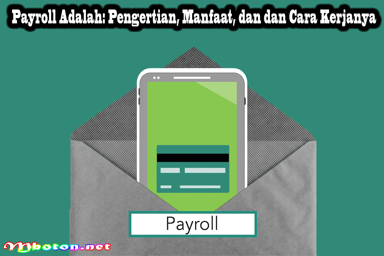 Payroll-Adalah-Pengertian,-Manfaat,-dan-dan-Cara-Kerjanya