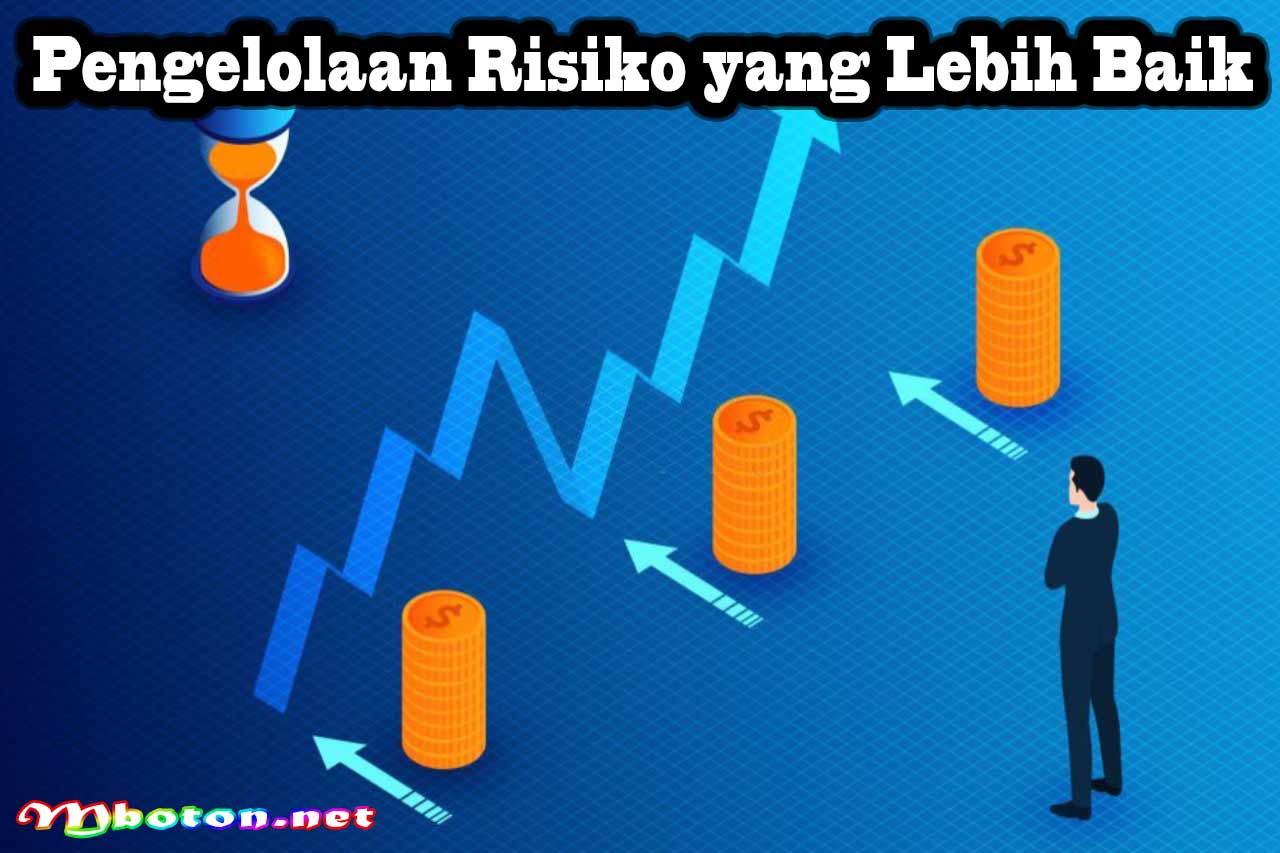 Pengelolaan Risiko yang Lebih Baik