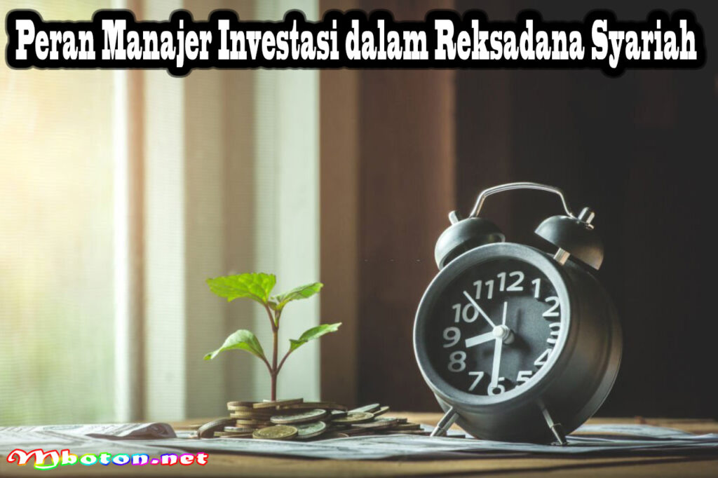 Peran Manajer Investasi dalam Reksadana Syariah