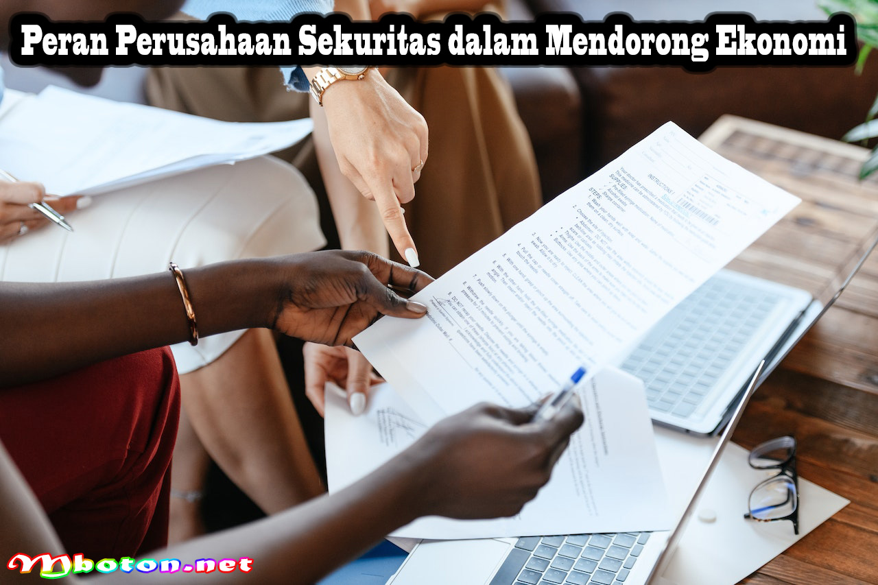 Peran Perusahaan Sekuritas dalam Mendorong Ekonomi