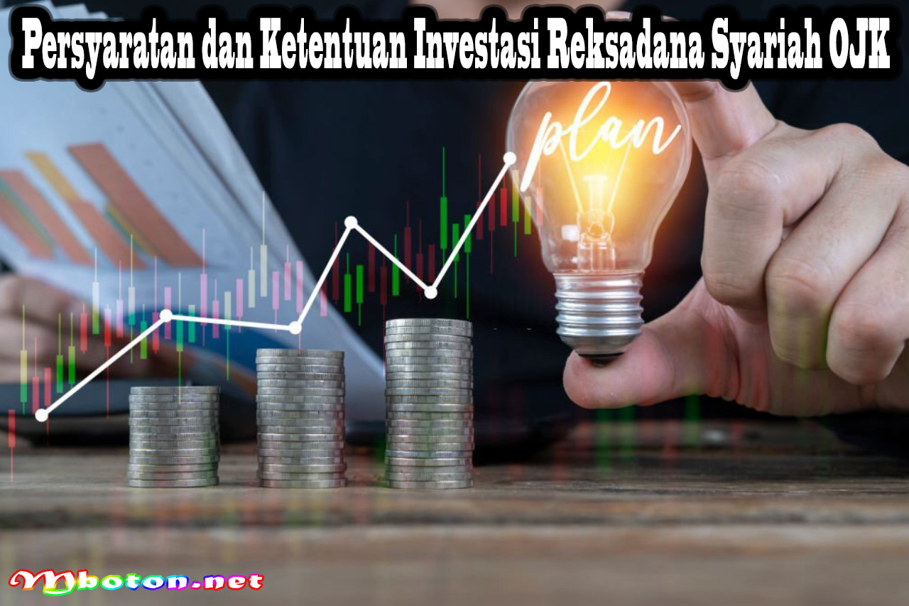 Persyaratan dan Ketentuan Investasi Reksadana Syariah OJK