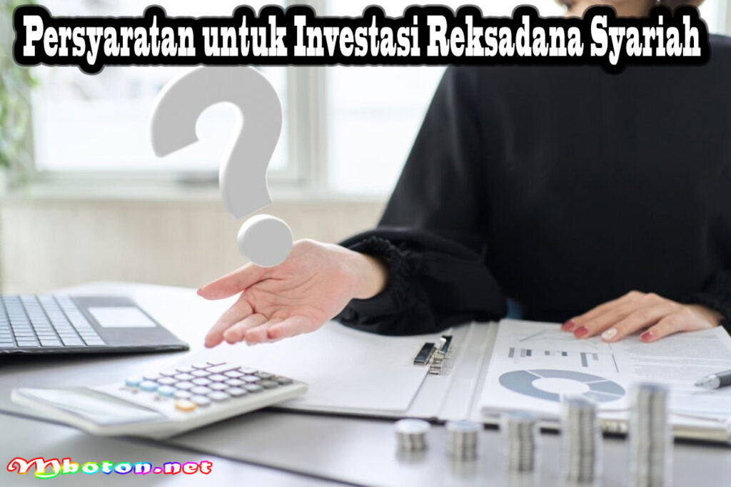 Persyaratan untuk Investasi Reksadana Syariah
