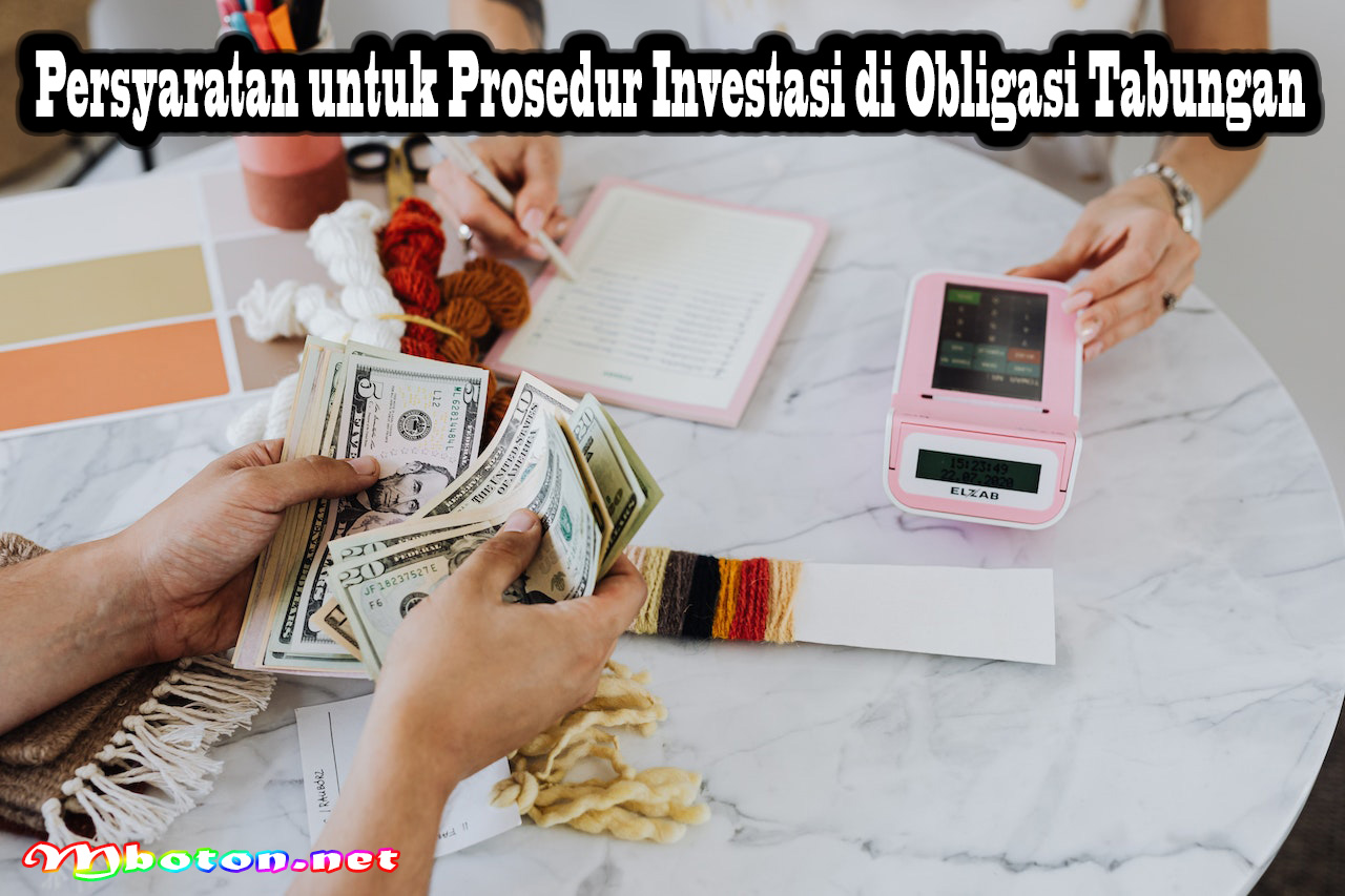 Persyaratan untuk Prosedur Investasi di Obligasi Tabungan