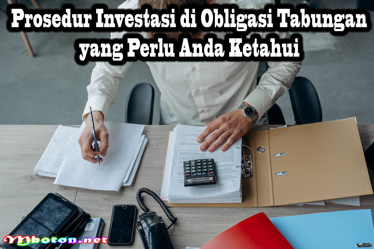 Prosedur Investasi di Obligasi Tabungan yang Perlu Anda Ketahui