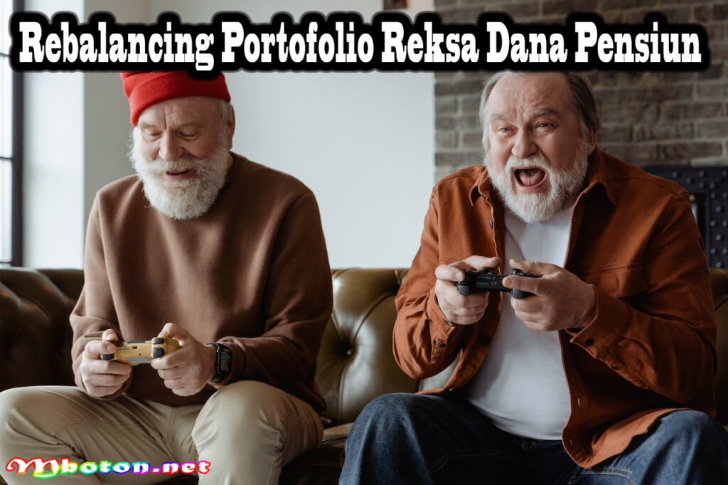 Rebalancing Portofolio Reksa Dana Pensiun