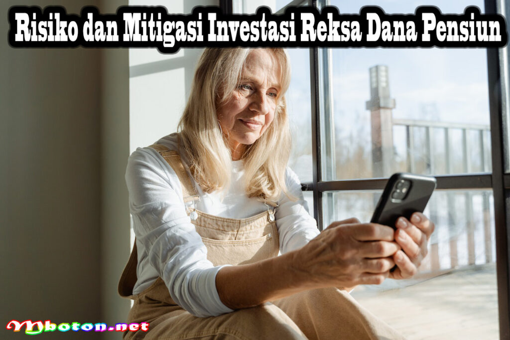 Risiko dan Mitigasi Investasi Reksa Dana Pensiun