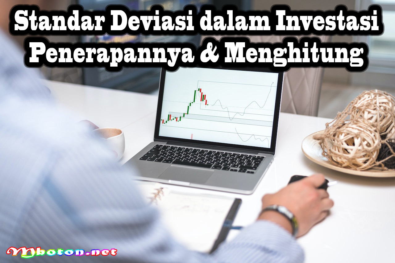 Standar Deviasi dalam Investasi Penerapannya & Menghitung