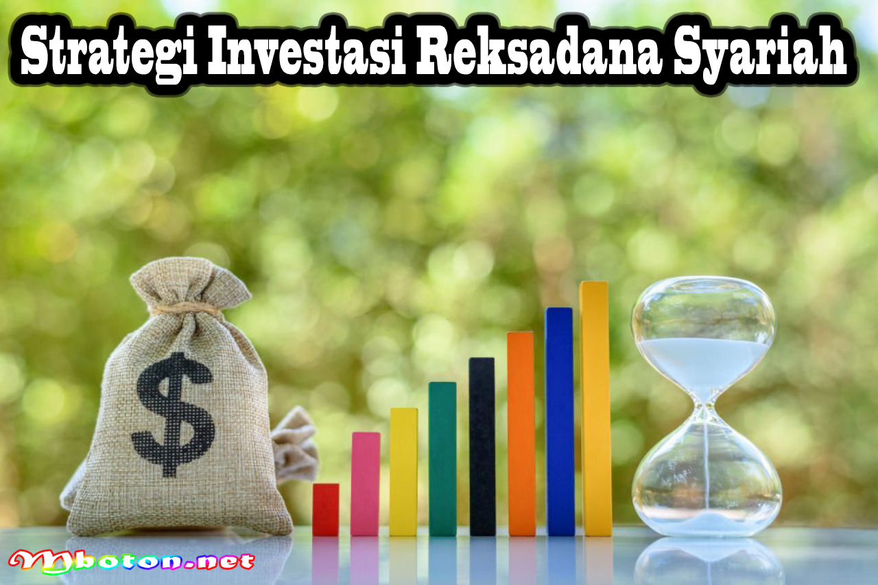 Mengenal Investasi Reksadana Syariah Panduan Lengkap Mboton