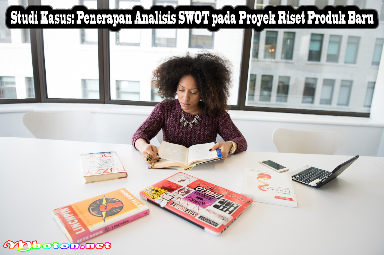 Studi Kasus: Penerapan Analisis SWOT pada Proyek Riset Produk Baru