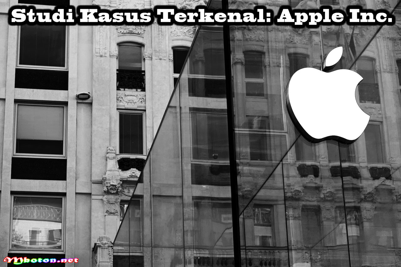 Studi Kasus Terkenal: Apple Inc.