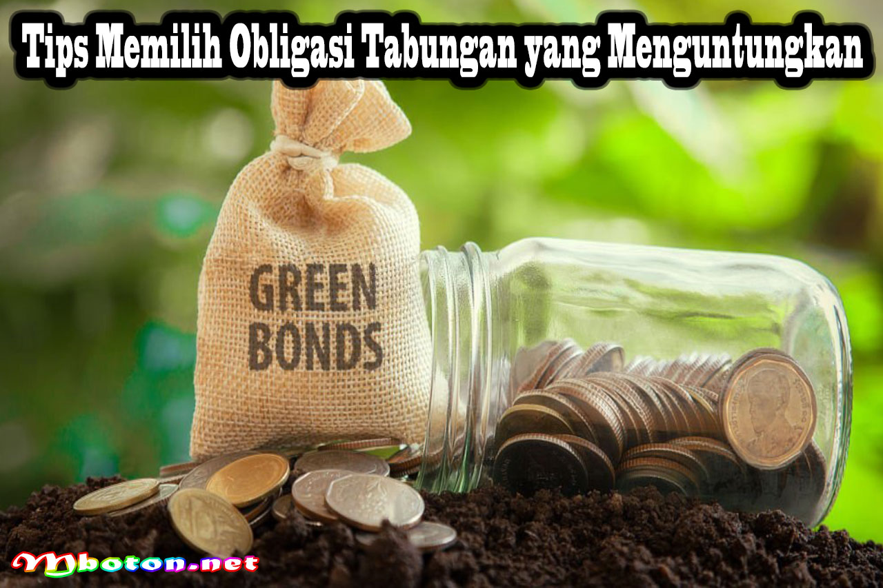 Tips Memilih Obligasi Tabungan yang Menguntungkan