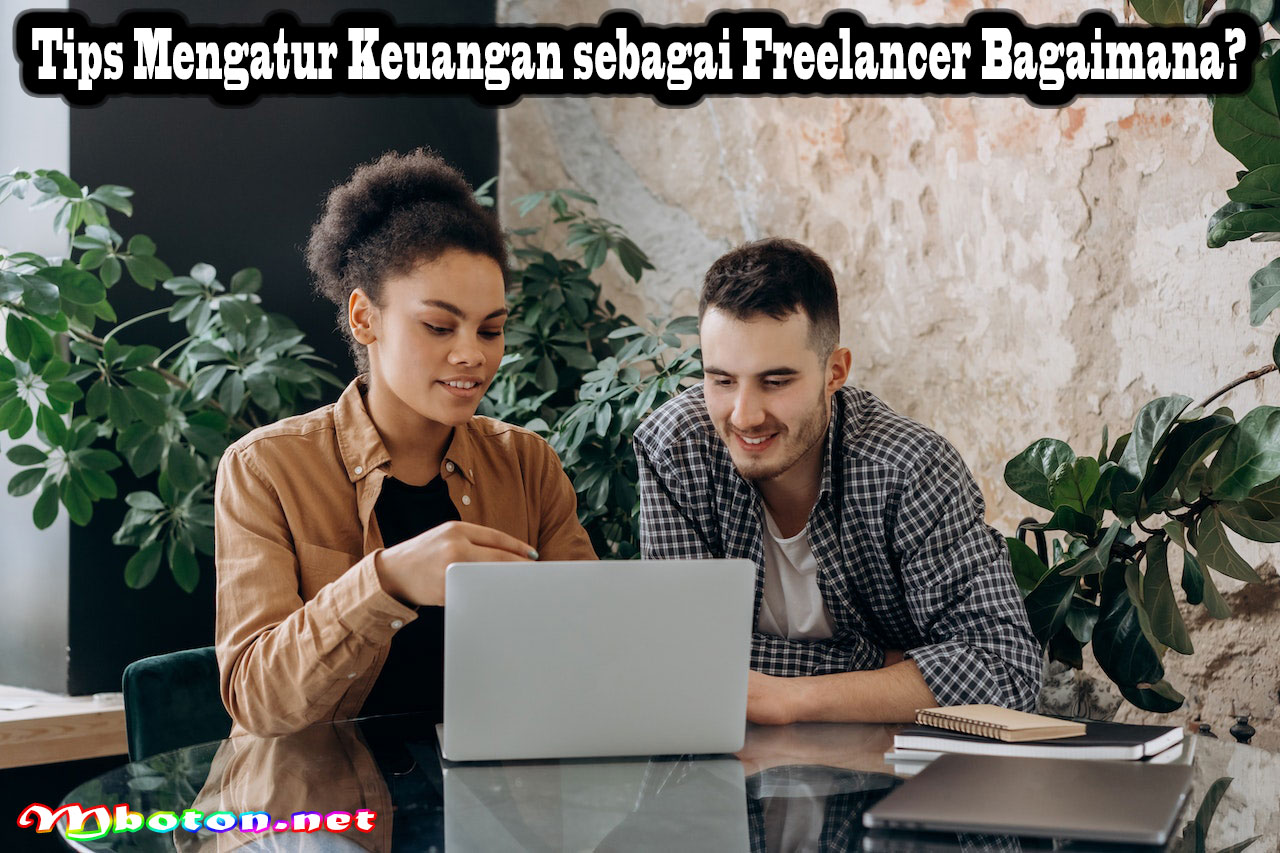 Tips Mengatur Keuangan sebagai Freelancer Bagaimana?