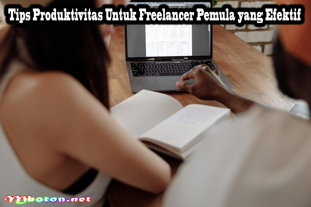 Tips Produktivitas Untuk Freelancer Pemula yang Efektif