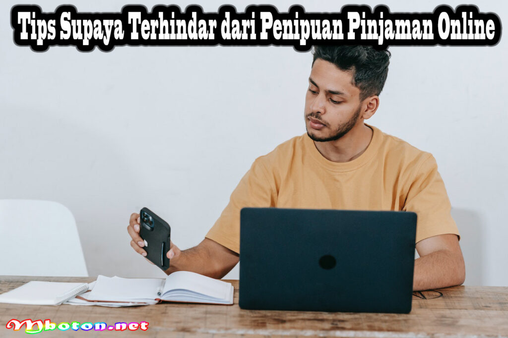 Tips Supaya Terhindar dari Penipuan Pinjaman Online