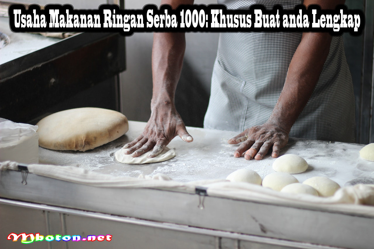 Usaha Makanan Ringan Serba 1000: Khusus Buat anda Lengkap