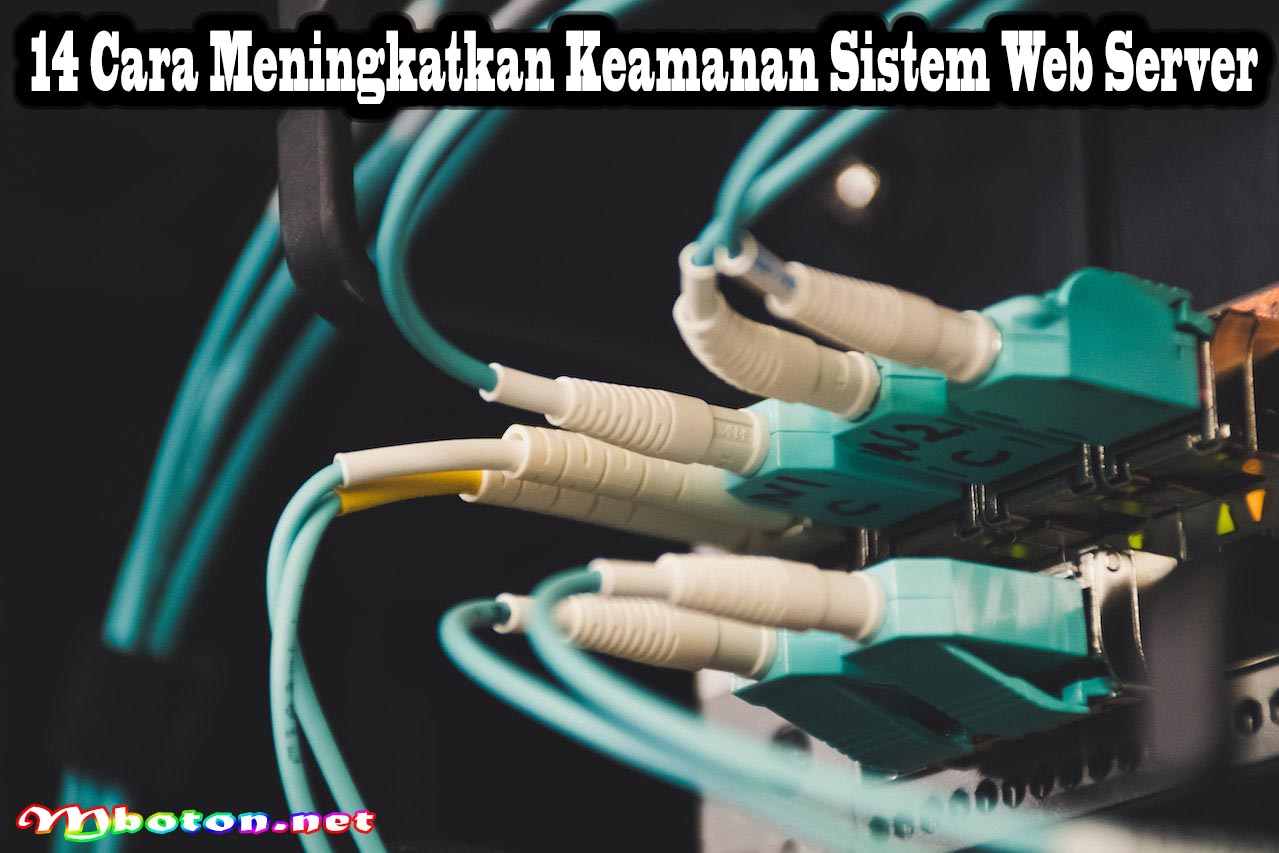 14 Cara Meningkatkan Keamanan Sistem Web Server