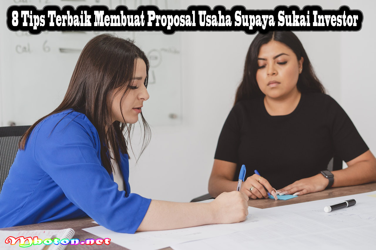8 Tips Terbaik Membuat Proposal Usaha Supaya Sukai Investor