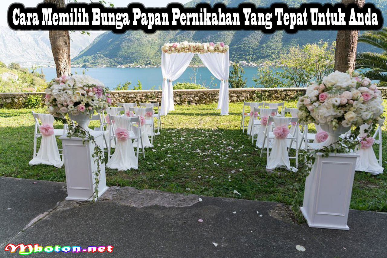 Cara Memilih Bunga Papan Pernikahan Yang Tepat Untuk Anda
