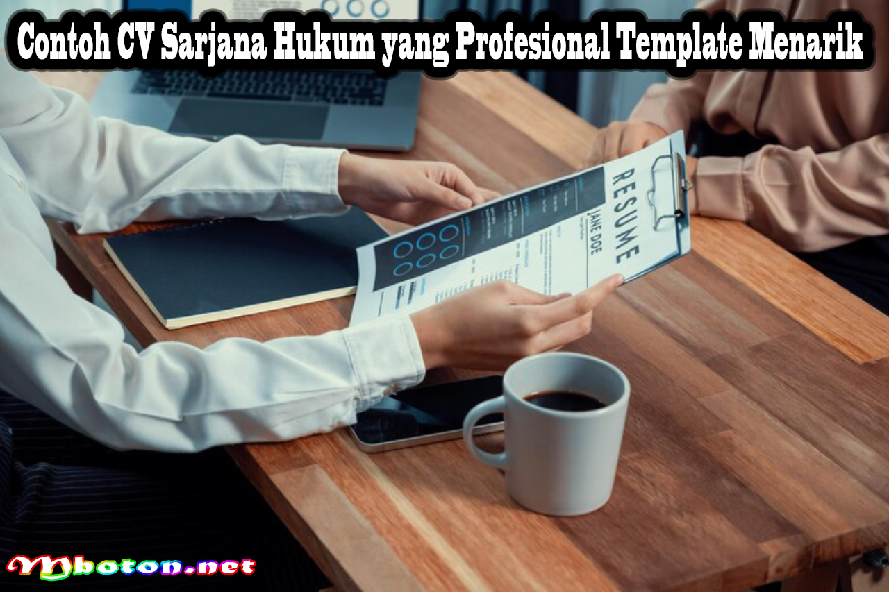 Contoh CV Sarjana Hukum yang Profesional Template Menarik