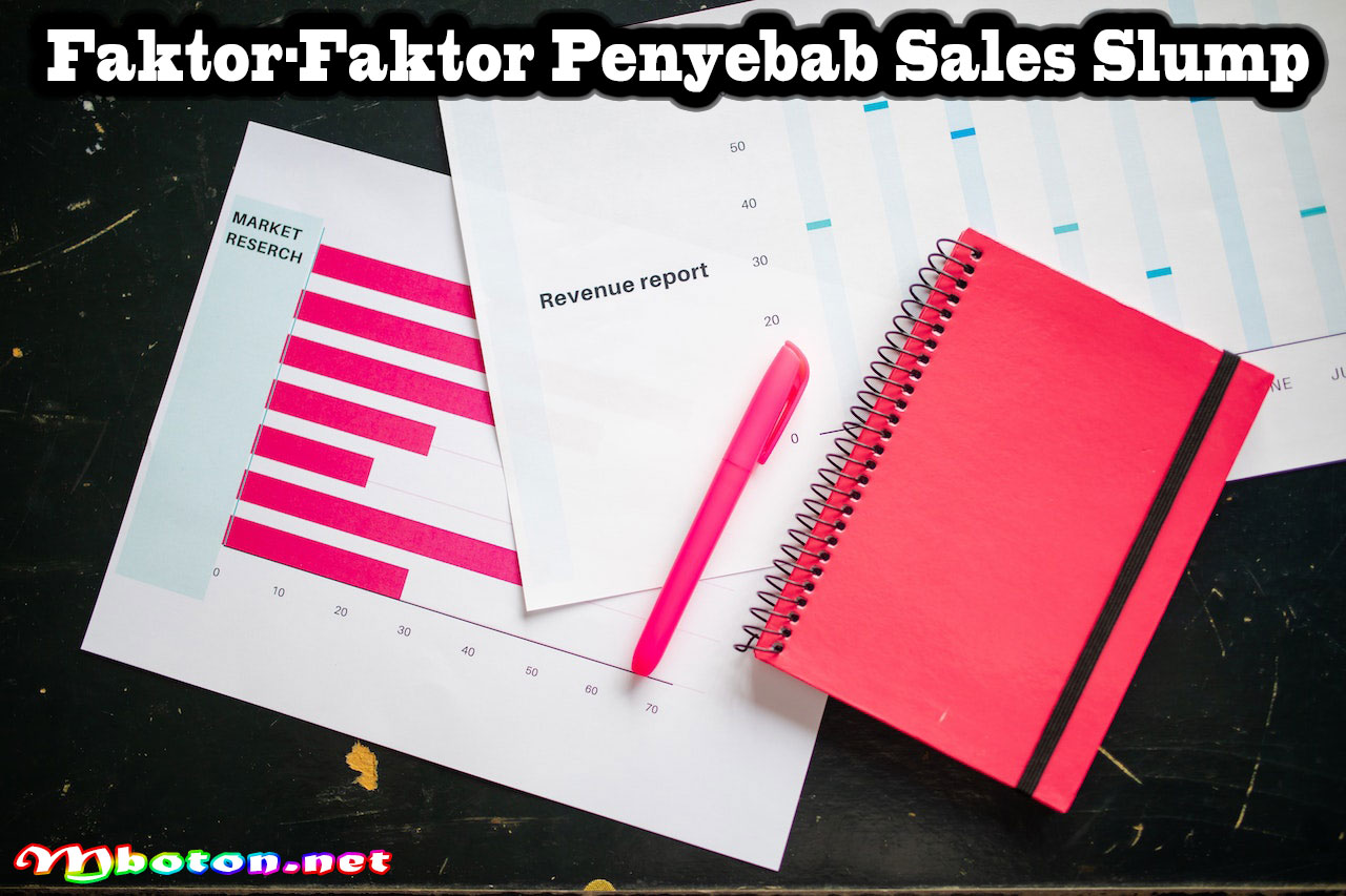 Faktor-Faktor Penyebab Sales Slump