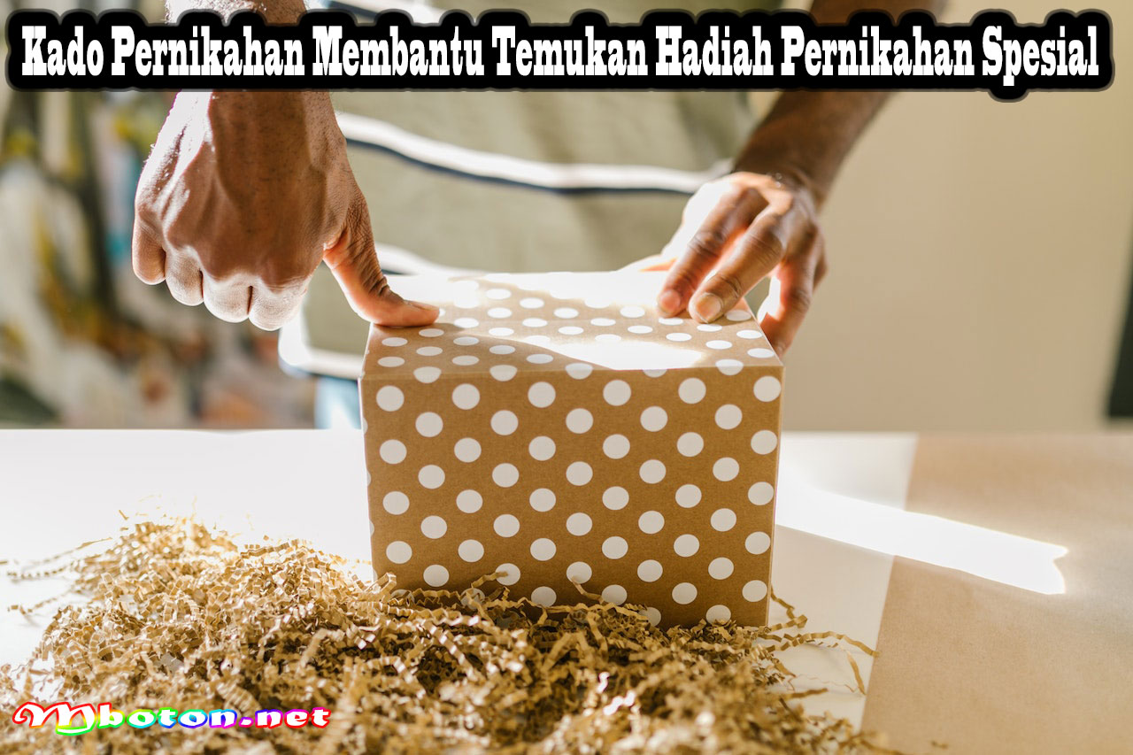 Kado Pernikahan Membantu Temukan Hadiah Pernikahan Spesial