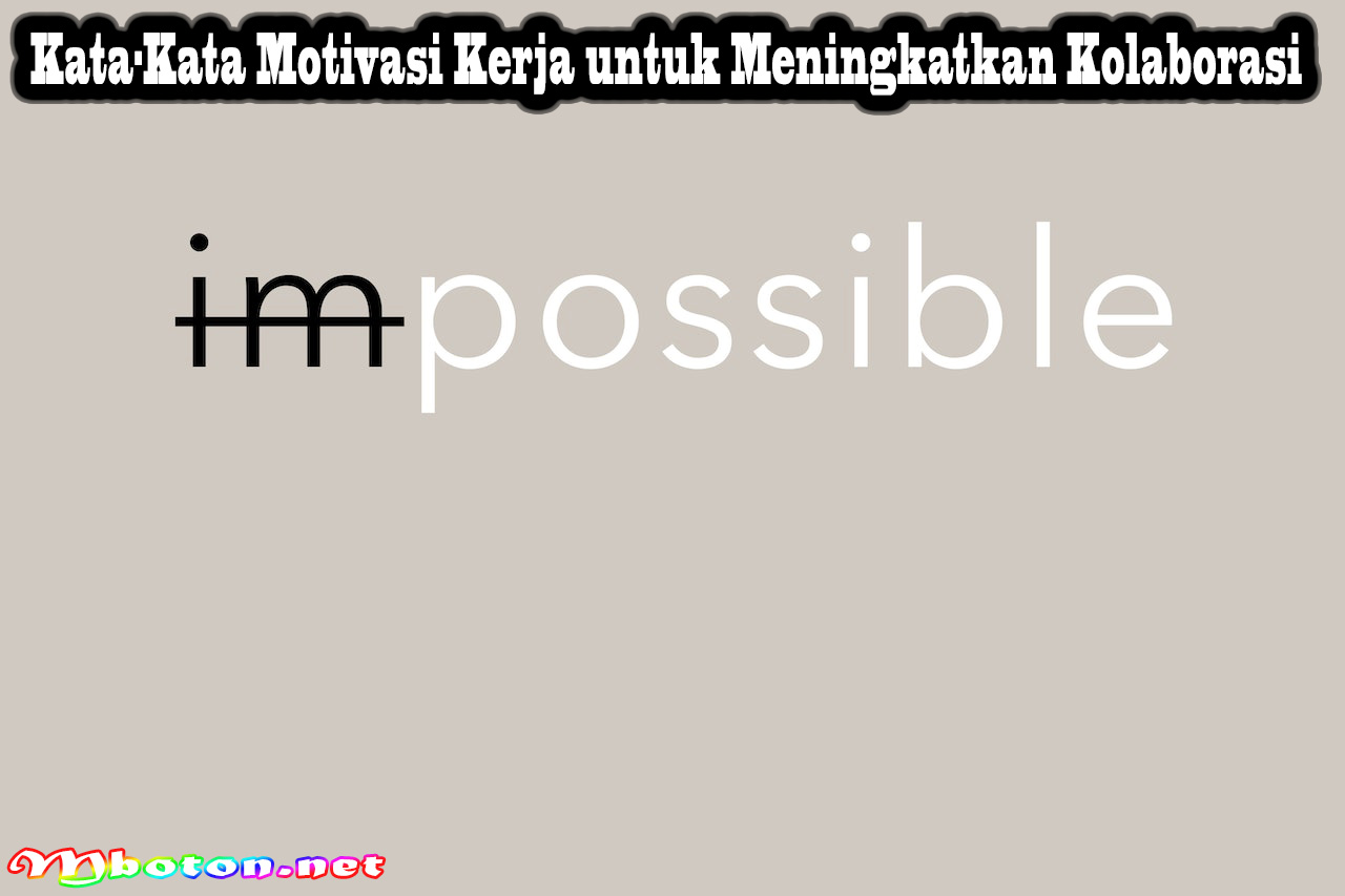 Kata-Kata Motivasi Kerja untuk Meningkatkan Kolaborasi