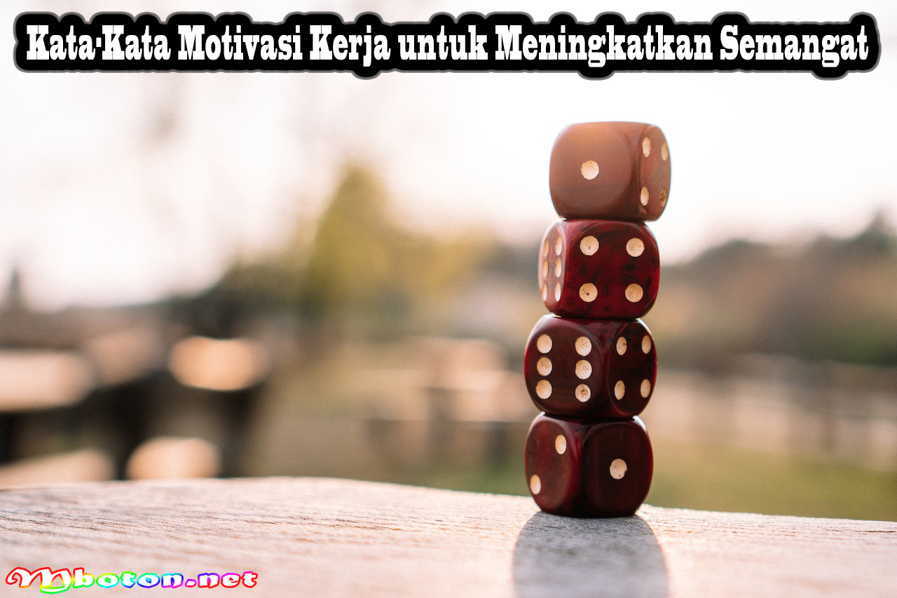 Kata-Kata Motivasi Kerja untuk Meningkatkan Semangat