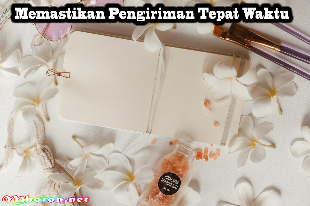 Memastikan Pengiriman Tepat Waktu