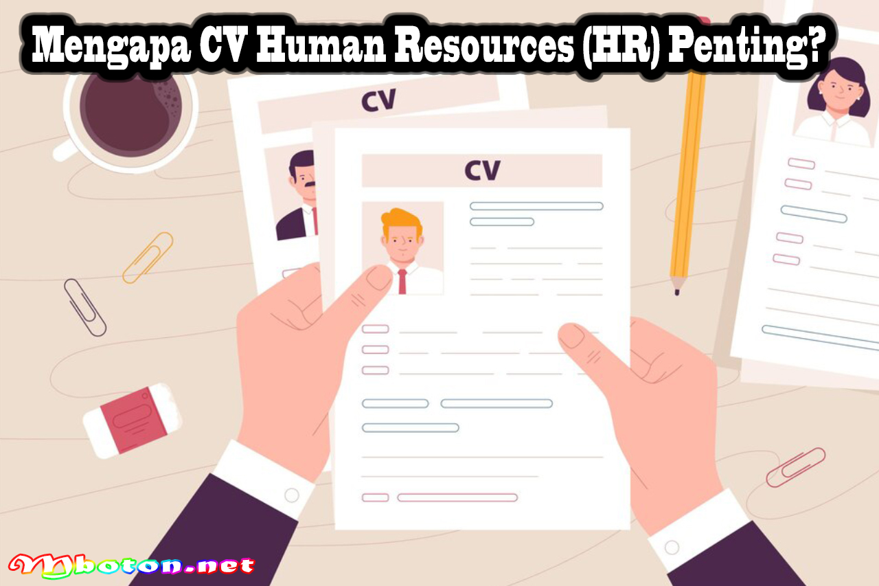 Mengapa CV Human Resources (HR) Penting