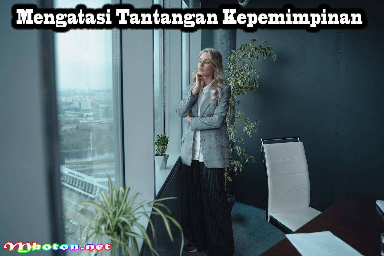 Mengatasi Tantangan Kepemimpinan