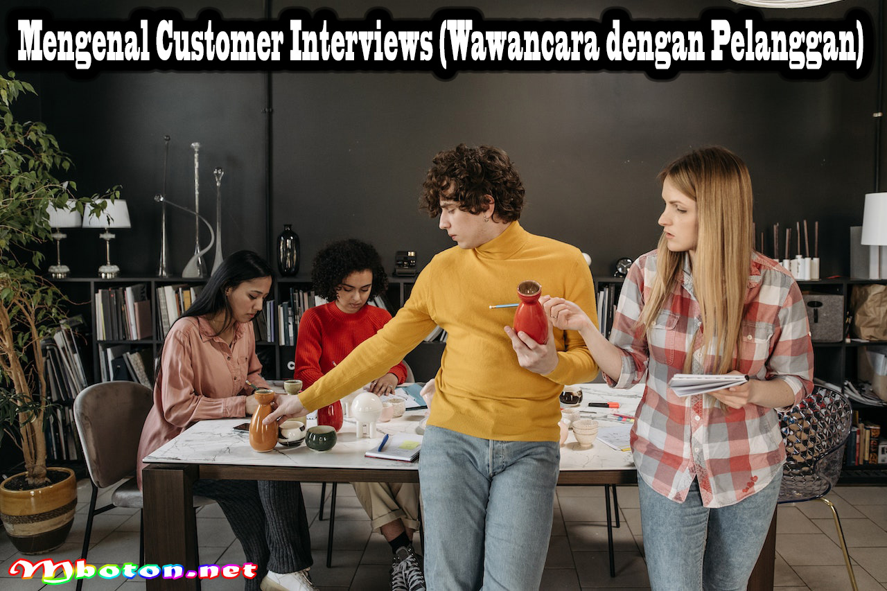 Mengenal Customer Interviews (Wawancara dengan Pelanggan)