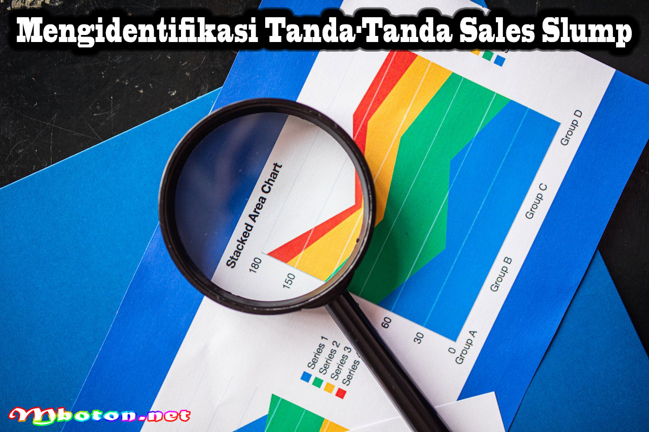 Mengidentifikasi Tanda-Tanda Sales Slump