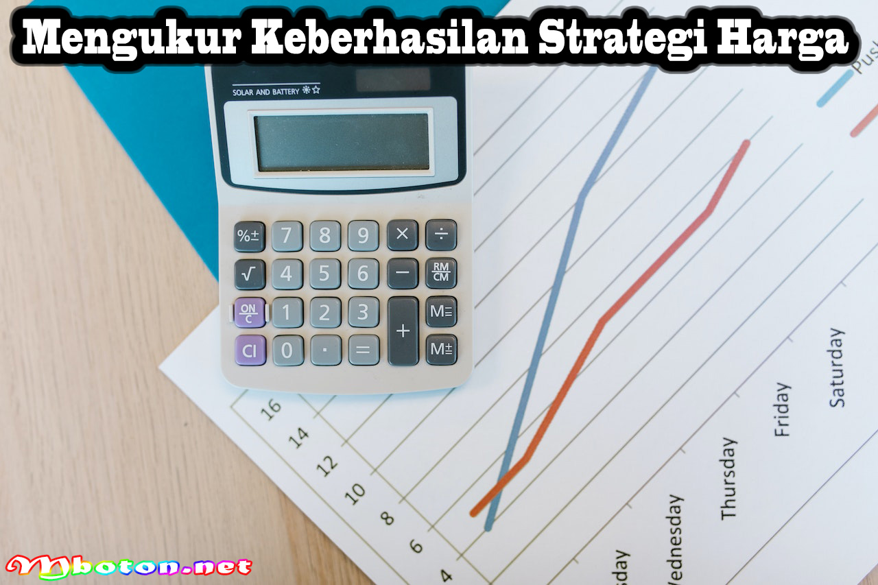 Mengukur Keberhasilan Strategi Harga