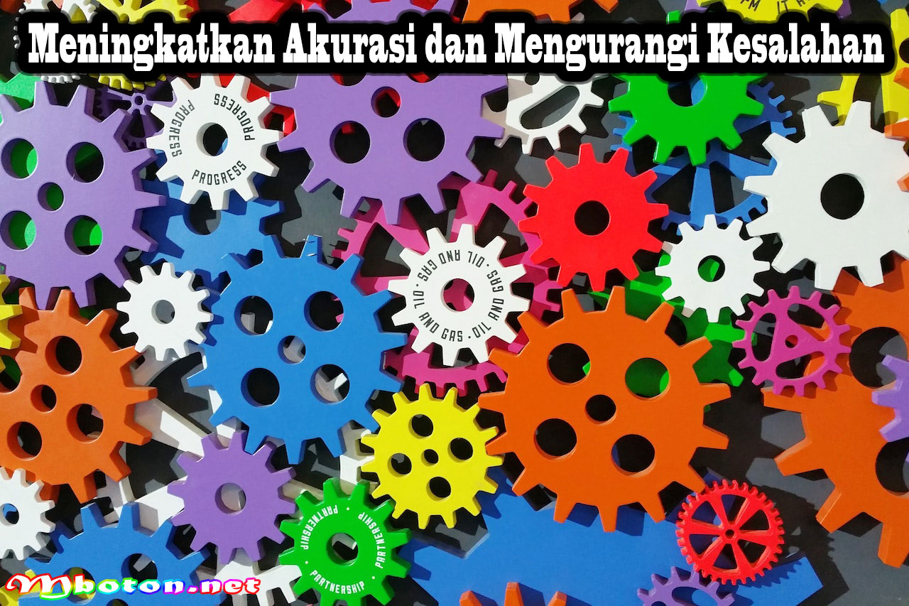 Meningkatkan Akurasi dan Mengurangi Kesalahan