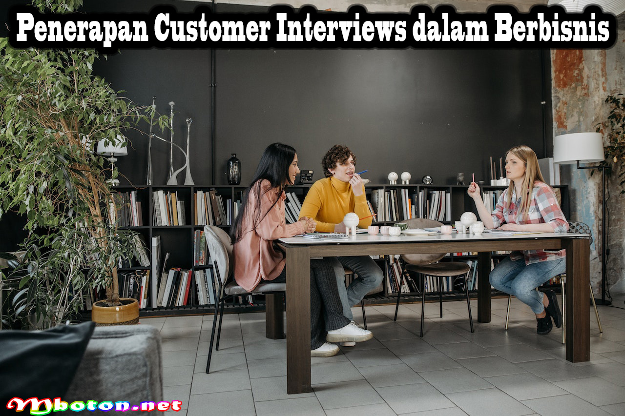Penerapan Customer Interviews dalam Berbisnis