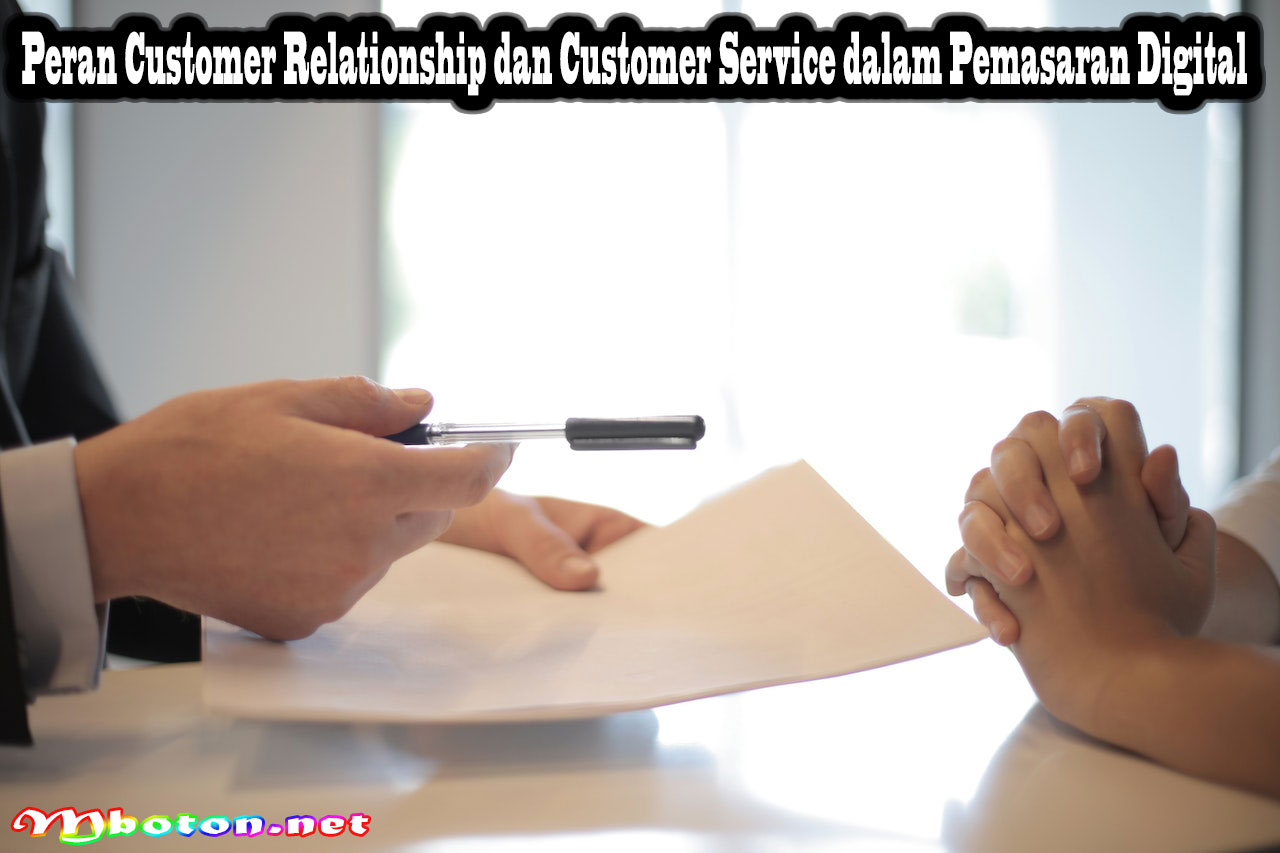 Peran Customer Relationship dan Customer Service dalam Pemasaran Digital