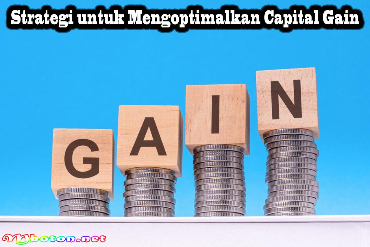 Strategi untuk Mengoptimalkan Capital Gain