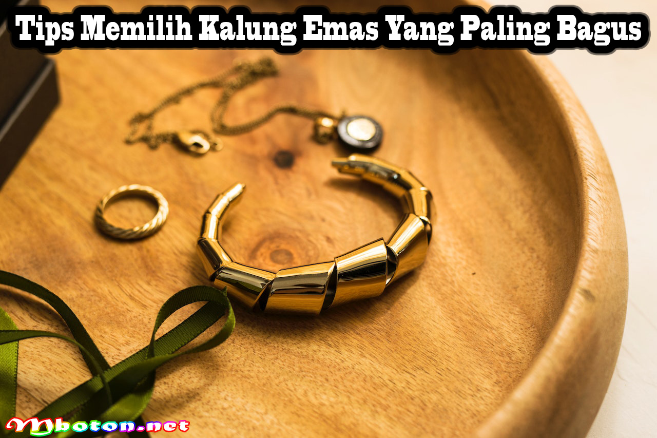 Tips Memilih Kalung Emas Yang Paling Bagus