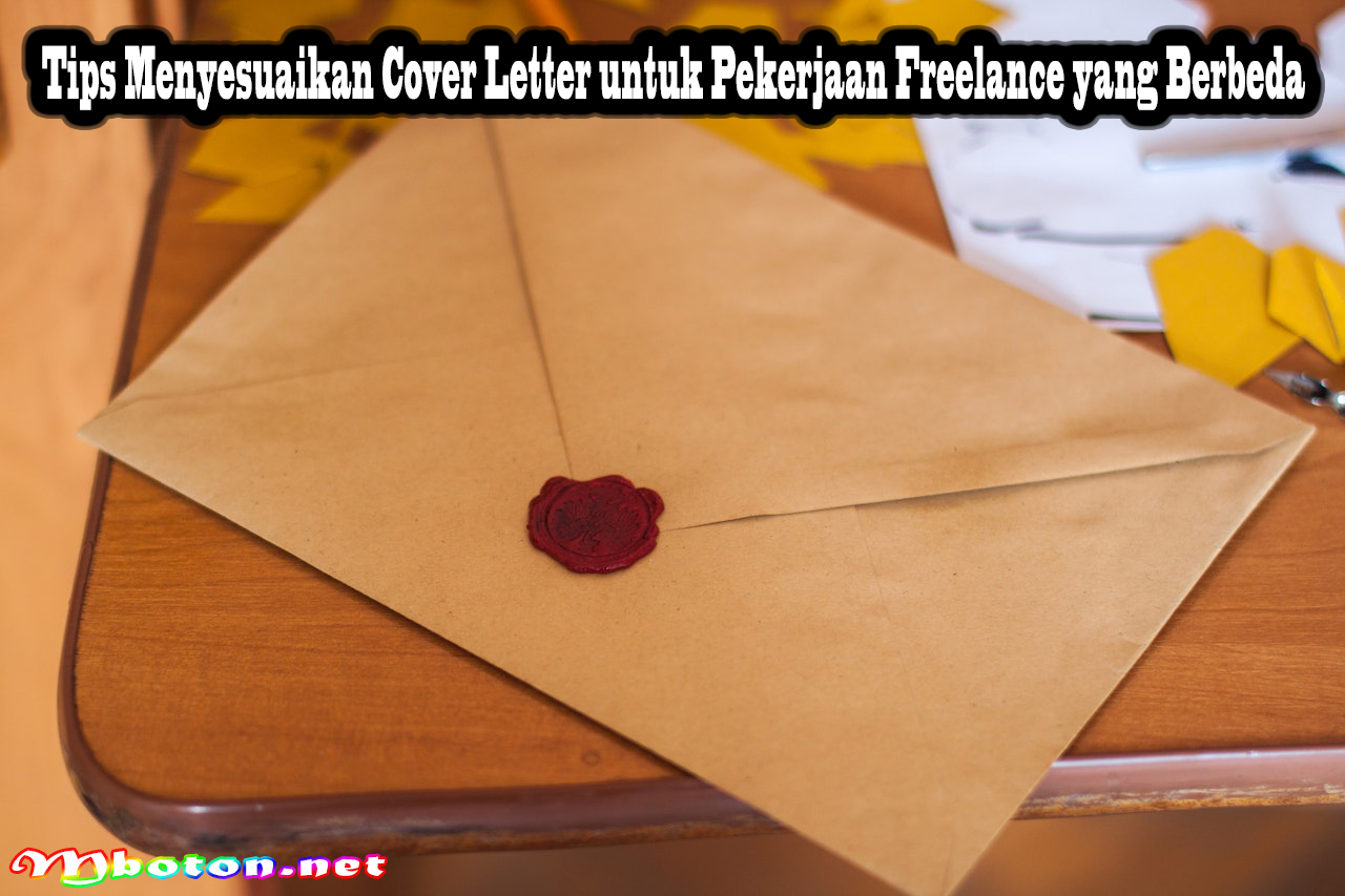Tips Menyesuaikan Cover Letter untuk Pekerjaan Freelance yang Berbeda