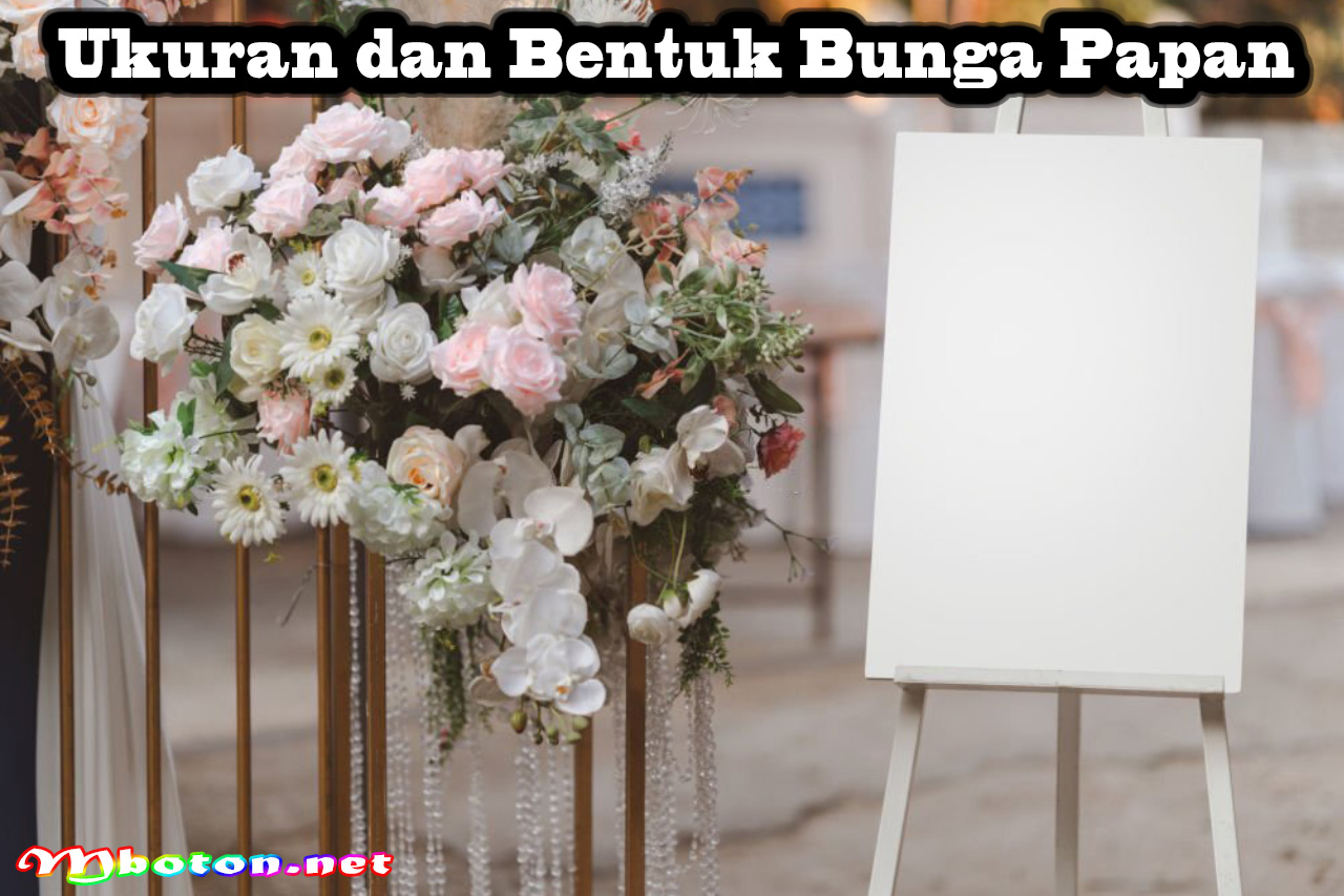 Ukuran dan Bentuk Bunga Papan