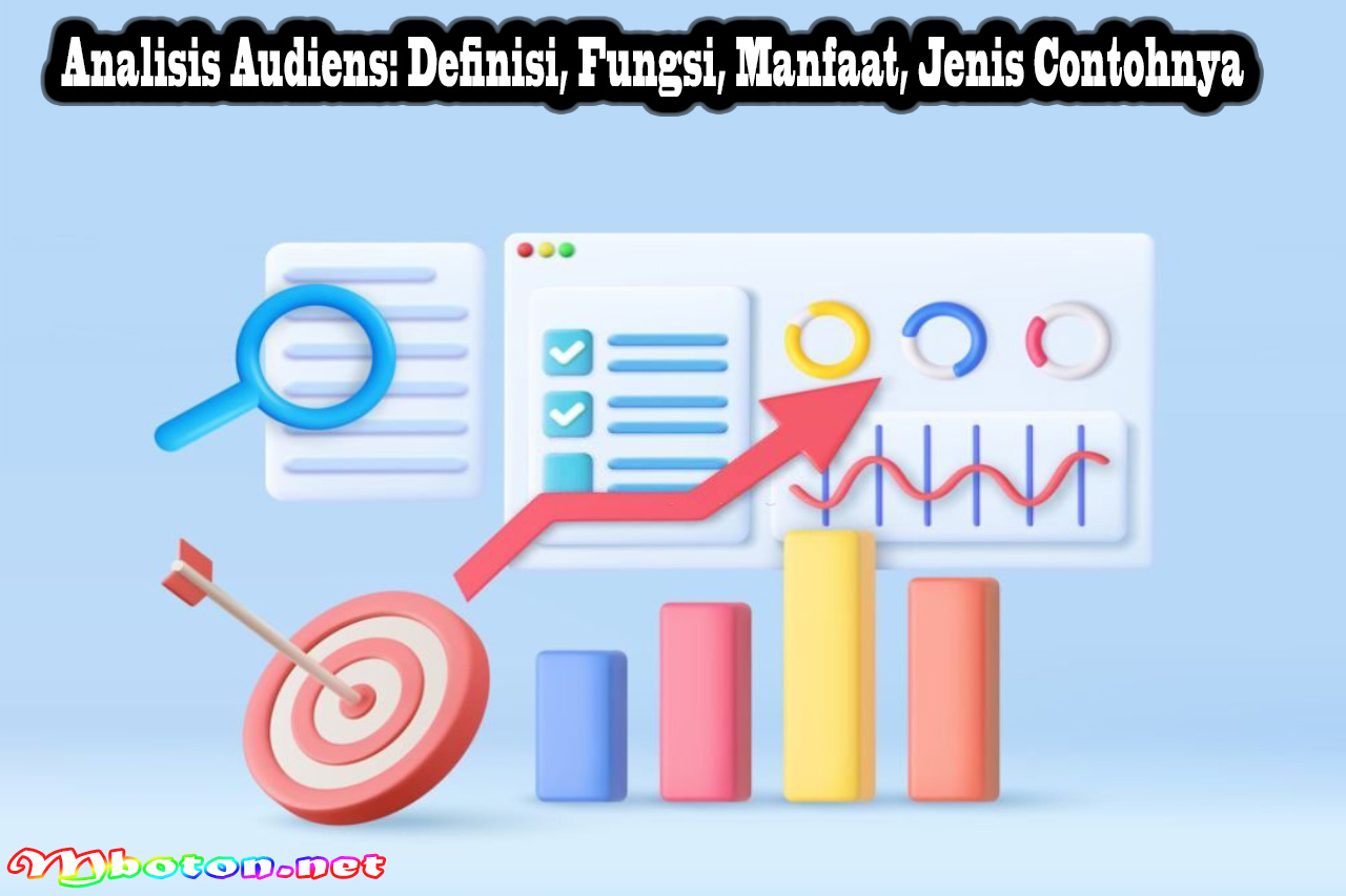 Analisis Audiens: Definisi, Fungsi, Manfaat, Jenis Contohnya