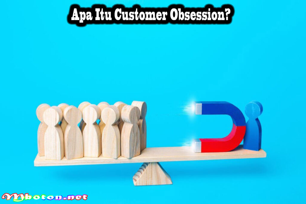 Apa Itu Customer Obsession