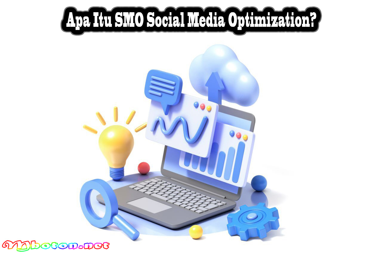 Apa Itu SMO Social Media Optimization