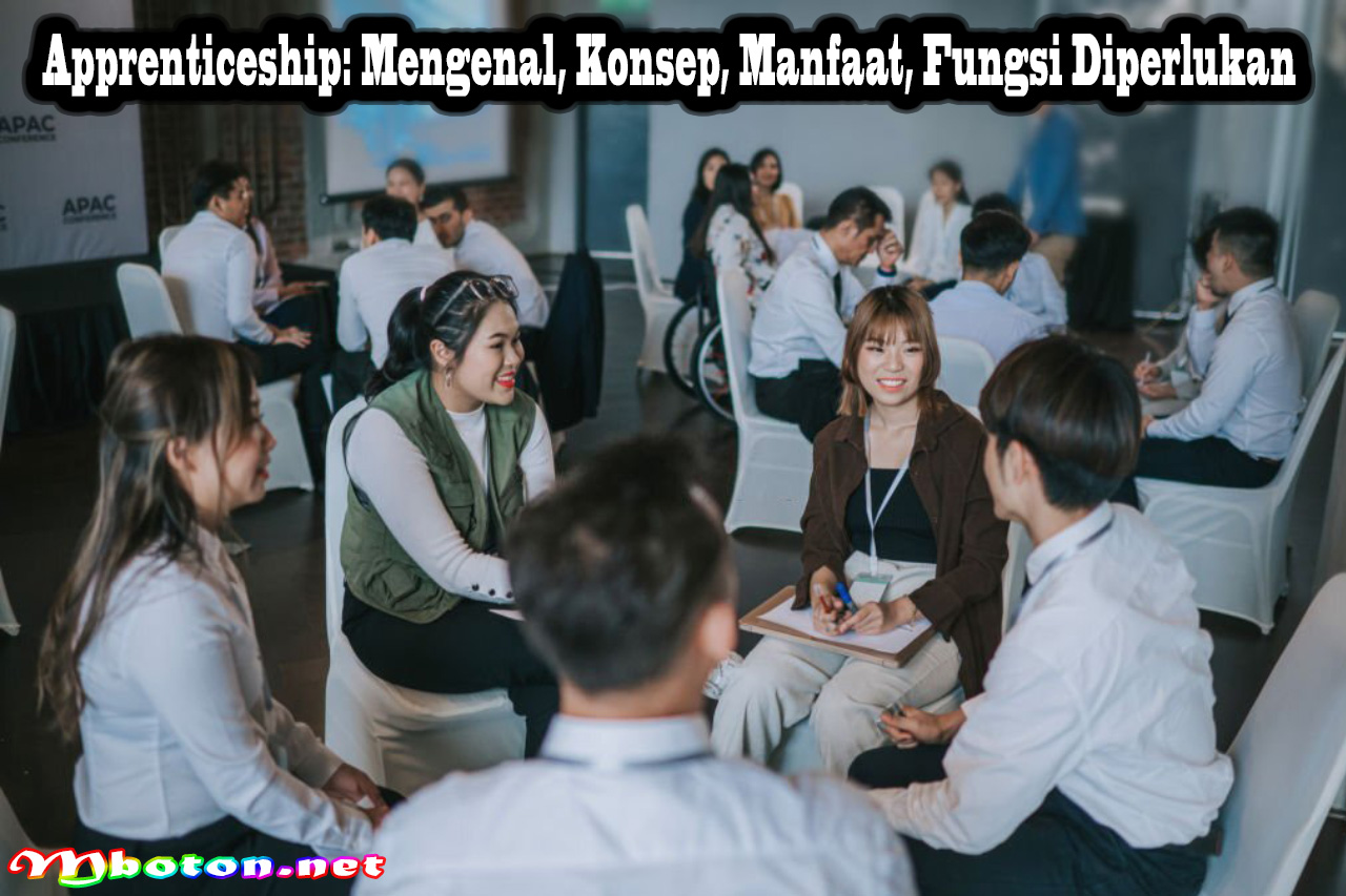 Apprenticeship: Mengenal, Konsep, Manfaat, Fungsi Diperlukan