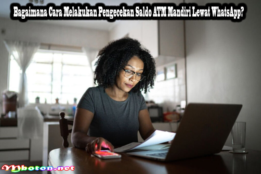 Bagaimana Cara Melakukan Pengecekan Saldo ATM Mandiri Lewat WhatsApp