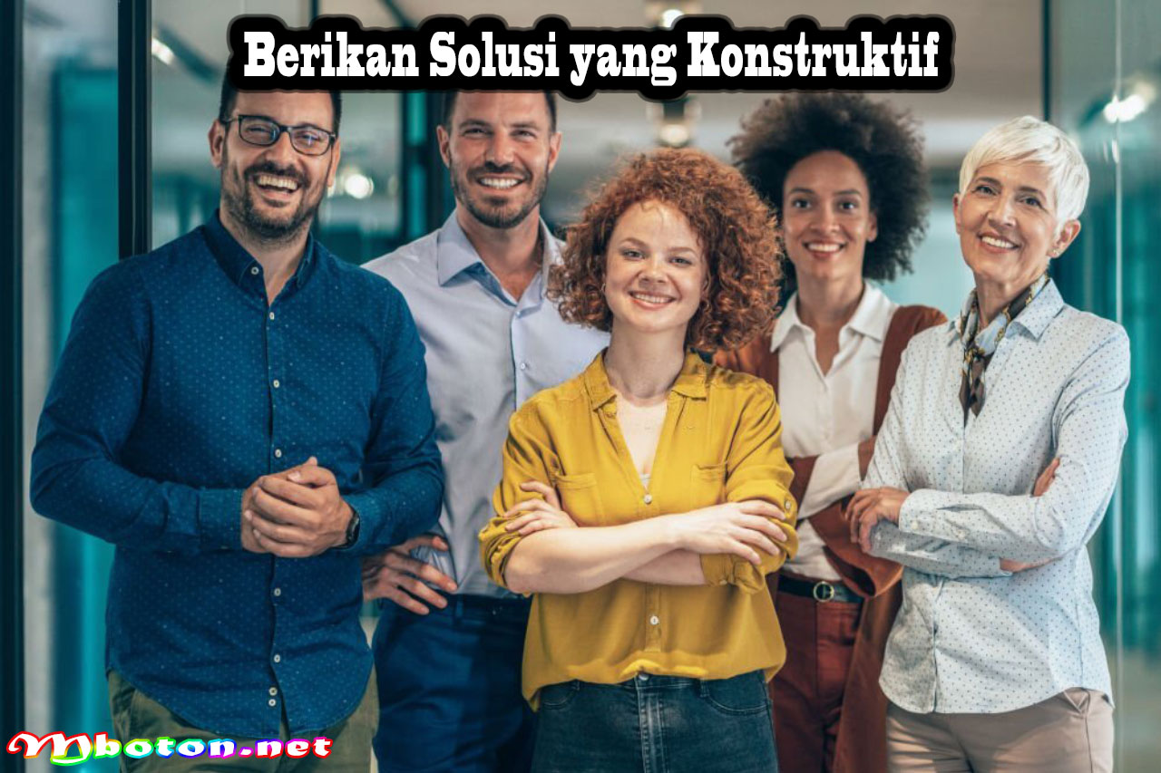 Berikan Solusi yang Konstruktif