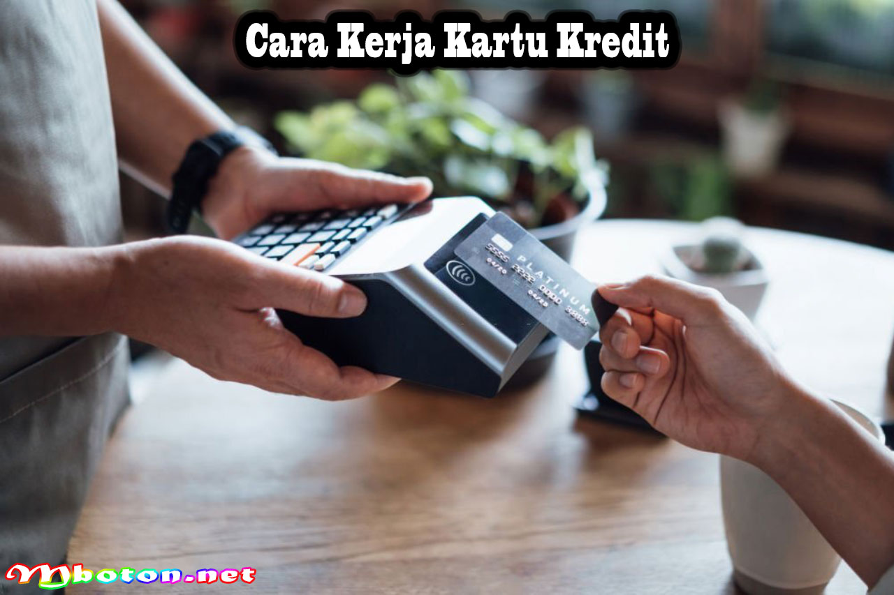 Cara Kerja Kartu Kredit