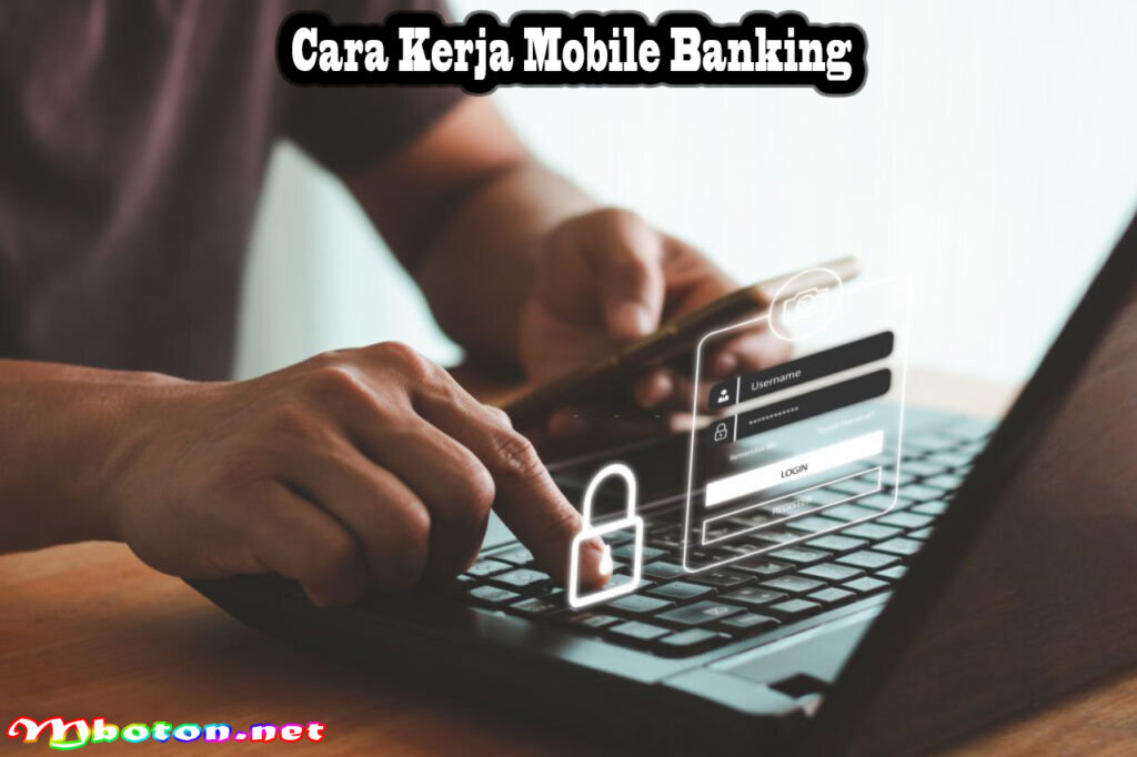 Cara Kerja Mobile Banking