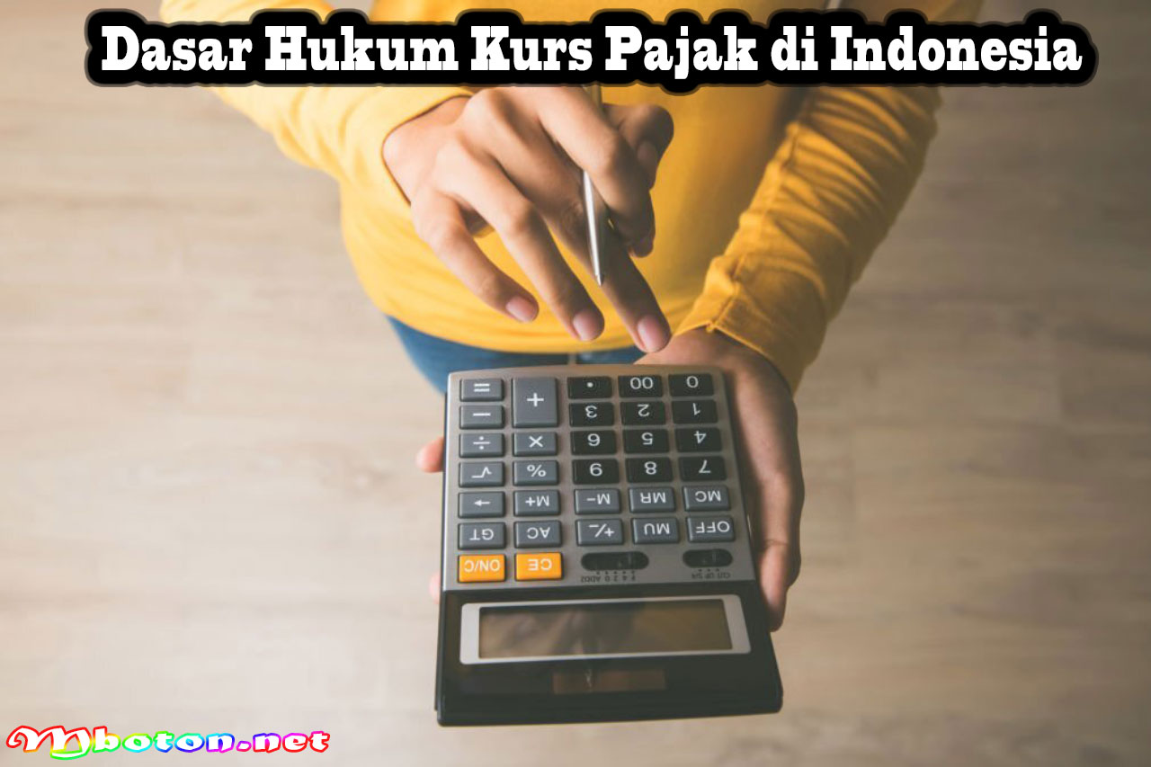 Dasar Hukum Kurs Pajak di Indonesia