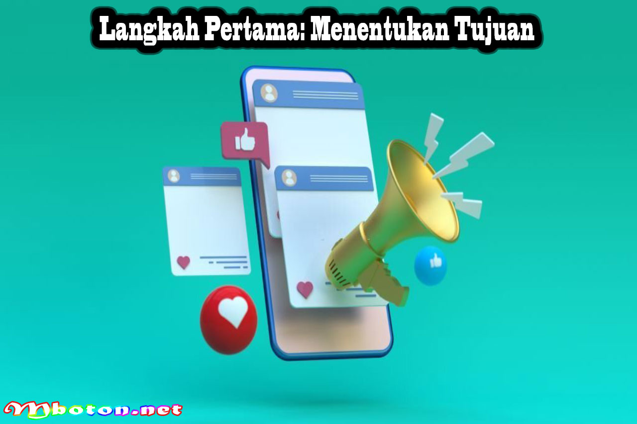 Langkah Pertama: Menentukan Tujuan